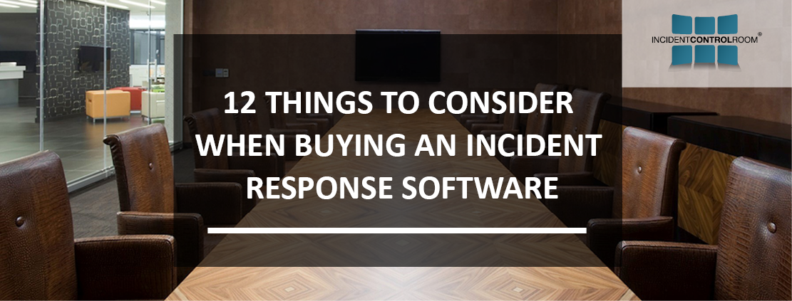 12 things to consider when buying an incident response software